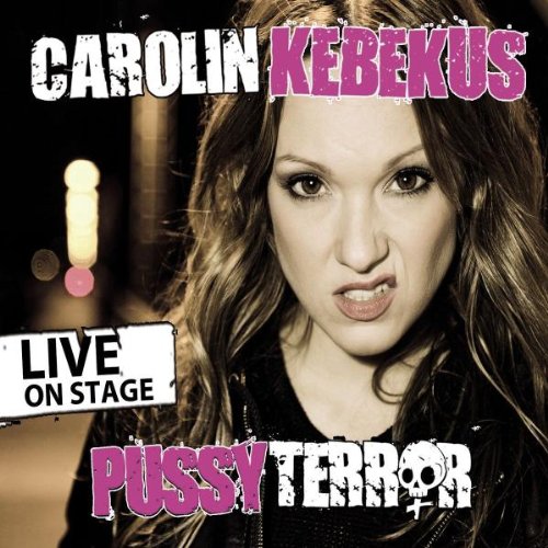 Cover: Carolin Kebekus - PussyTerror - Live On Stage 