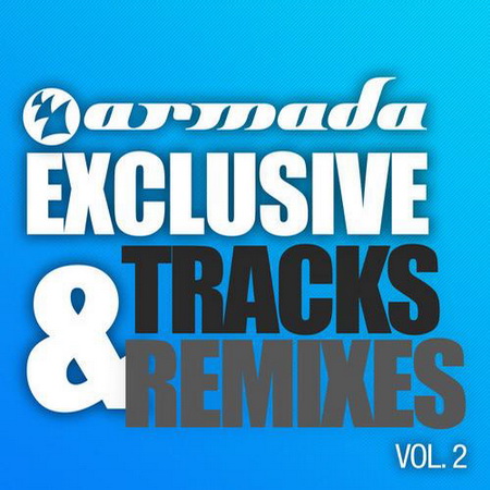 Cover: Armada Exlusive Tracks And Remixes Vol.2