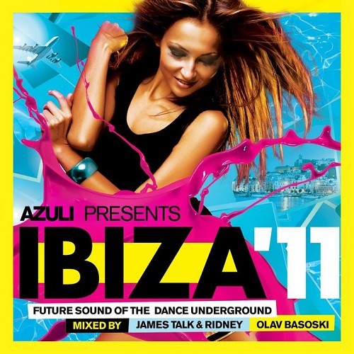 Cover: Azuli Presents: Ibiza 11 - Future Sound Of The Dance Underground Cover: Azuli Presents: Ibiza 11 - Future Sound Of The Dance Underground