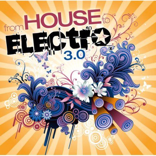 Cover: VA - From House To Electro 3.0