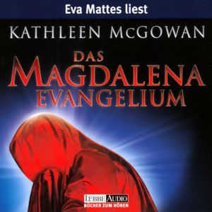 Cover: Kathleen McGowan – Das Magdalena-Evangelium 