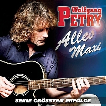 Cover: Wolfgang Petry - Alles Maxi (Seine Grössten Erfolge)