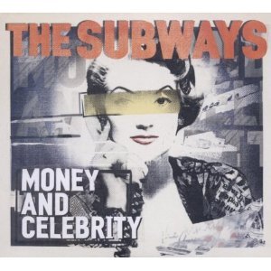 Cover: The Subways - Money And Celebrity (Limited Deluxe Edition 2011)